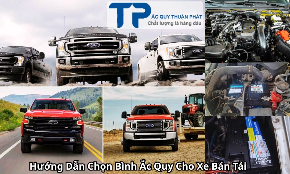 Hướng Dẫn Chọn Bình Ắc Quy Cho Xe Bán Tải