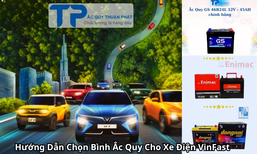 Hướng Dẫn Chọn Bình Ắc Quy Cho Xe Điện VinFast