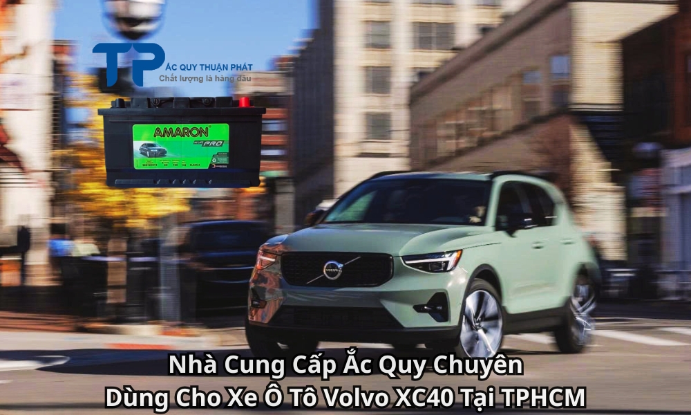 Nhà Cung Cấp Ắc Quy Chuyên Dùng Cho Xe Ô Tô Volvo XC40 Tại TPHCM
