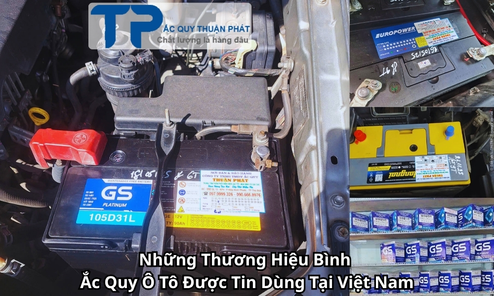 Những Thương Hiệu Bình Ắc Quy Ô Tô Được Tin Dùng Tại Việt Nam