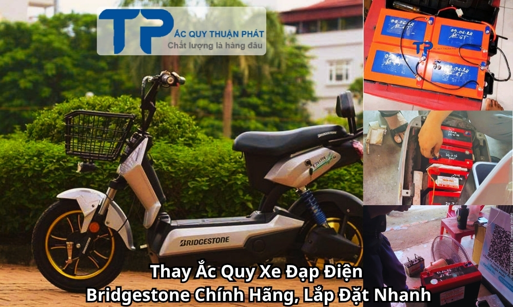 Thay Ắc Quy Xe Đạp Điện Bridgestone Chính Hãng, Lắp Đặt Nhanh