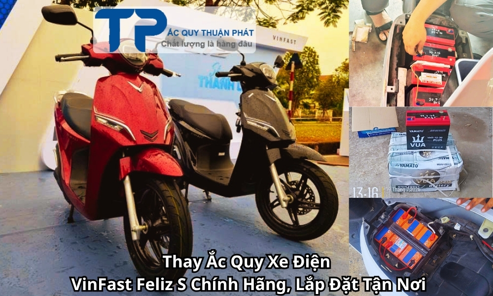Thay Ắc Quy Xe Điện VinFast Feliz S Chính Hãng, Lắp Đặt Tận Nơi