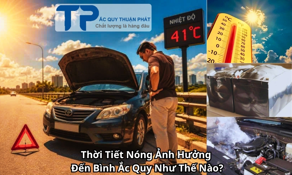 Thời Tiết Nóng Ảnh Hưởng Đến Bình Ắc Quy Như Thế Nào?