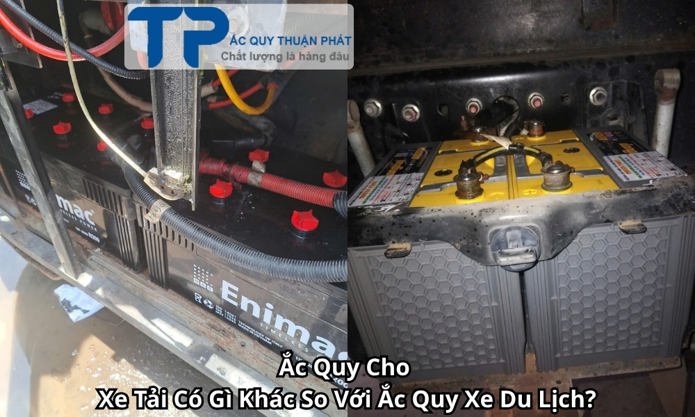 Ắc Quy Cho Xe Tải Có Gì Khác So Với Ắc Quy Xe Du Lịch?