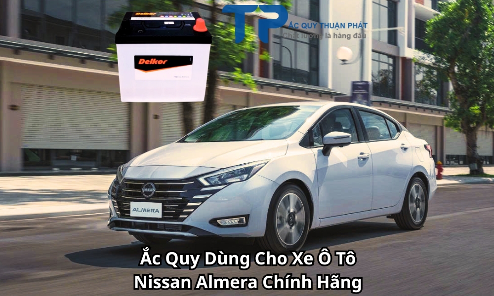 Ắc Quy Dùng Cho Xe Ô Tô Nissan Almera Chính Hãng