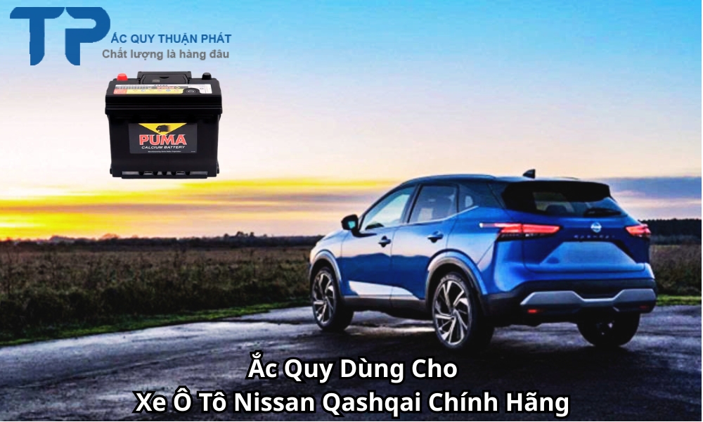 Ắc Quy Dùng Cho Xe Ô Tô Nissan Qashqai Chính Hãng