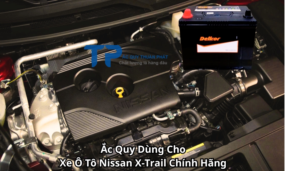 Ắc Quy Dùng Cho Xe Ô Tô Nissan X-Trail Chính Hãng