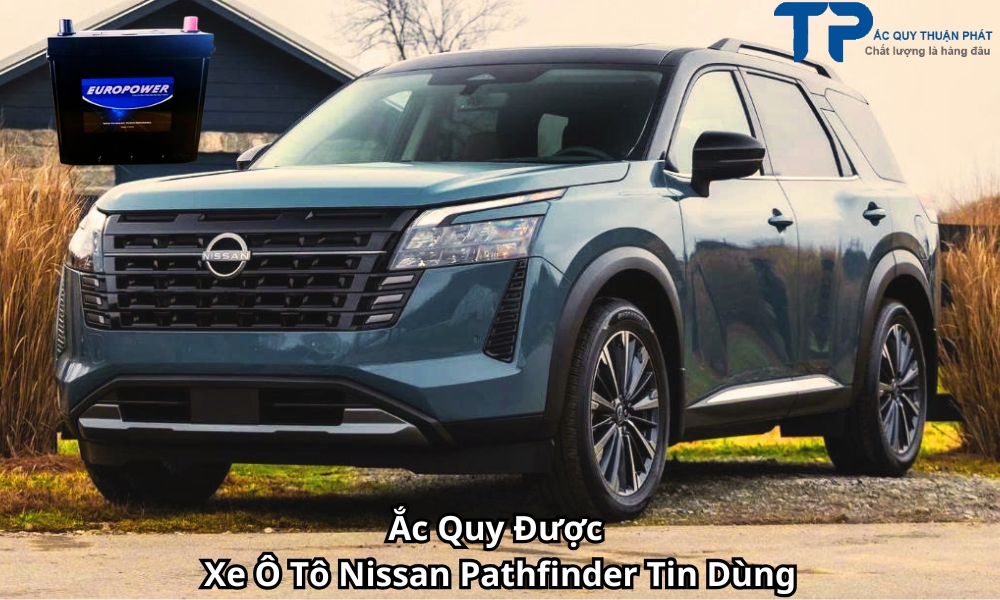 Ắc Quy Được Xe Ô Tô Nissan Pathfinder Tin Dùng