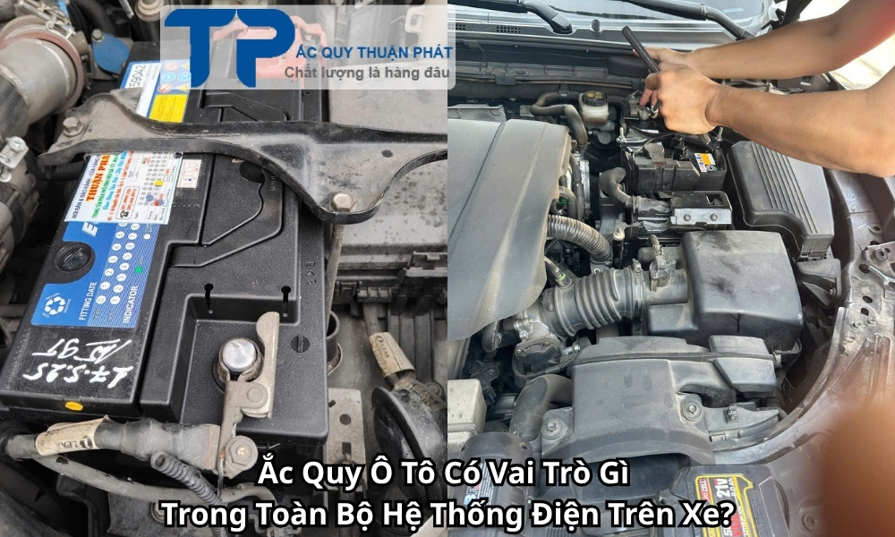 Ắc Quy Ô Tô Có Vai Trò Gì Trong Toàn Bộ Hệ Thống Điện Trên Xe?