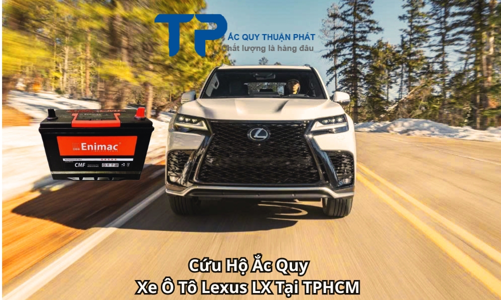 Cứu Hộ Ắc Quy Xe Ô Tô Lexus LX Tại TPHCM