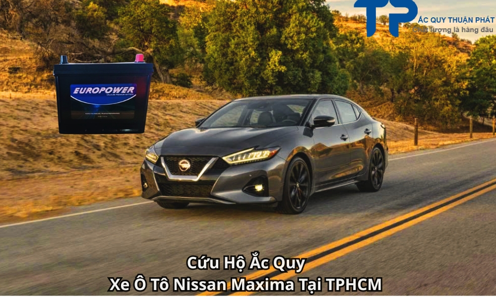Cứu Hộ Ắc Quy Xe Ô Tô Nissan Maxima Tại TPHCM