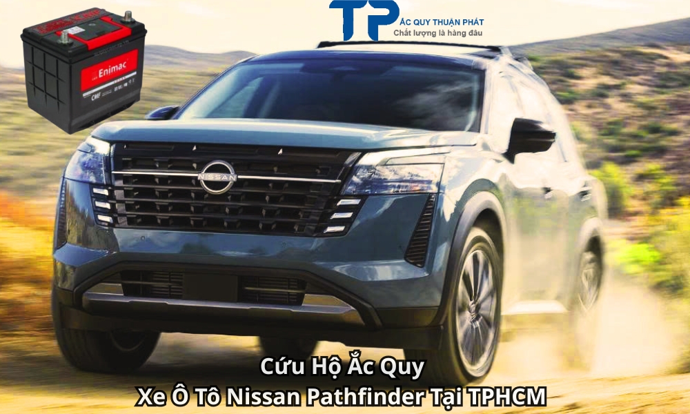 Cứu Hộ Ắc Quy Xe Ô Tô Nissan Pathfinder Tại TPHCM