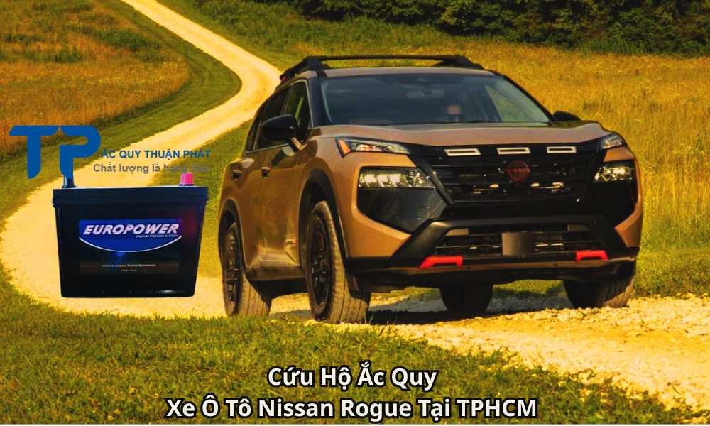 Cứu Hộ Ắc Quy Xe Ô Tô Nissan Rogue Tại TPHCM