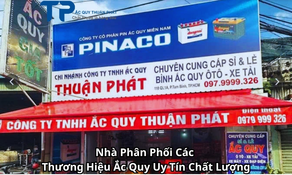 Nhà Phân Phối Các Thương Hiệu Ắc Quy Uy Tín Chất Lượng