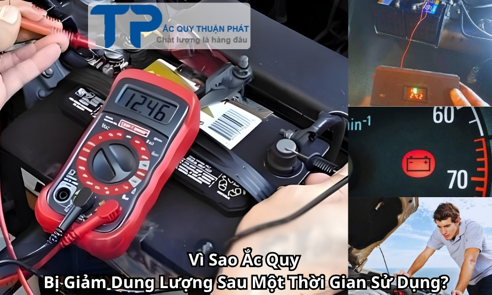 Vì Sao Ắc Quy Bị Giảm Dung Lượng Sau Một Thời Gian Sử Dụng?
