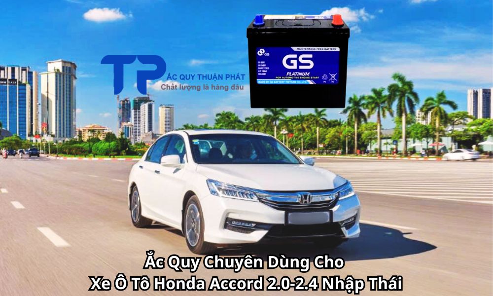Ắc Quy Chuyên Dùng Cho Xe Ô Tô Honda Accord 2.0-2.4 Nhập Thái