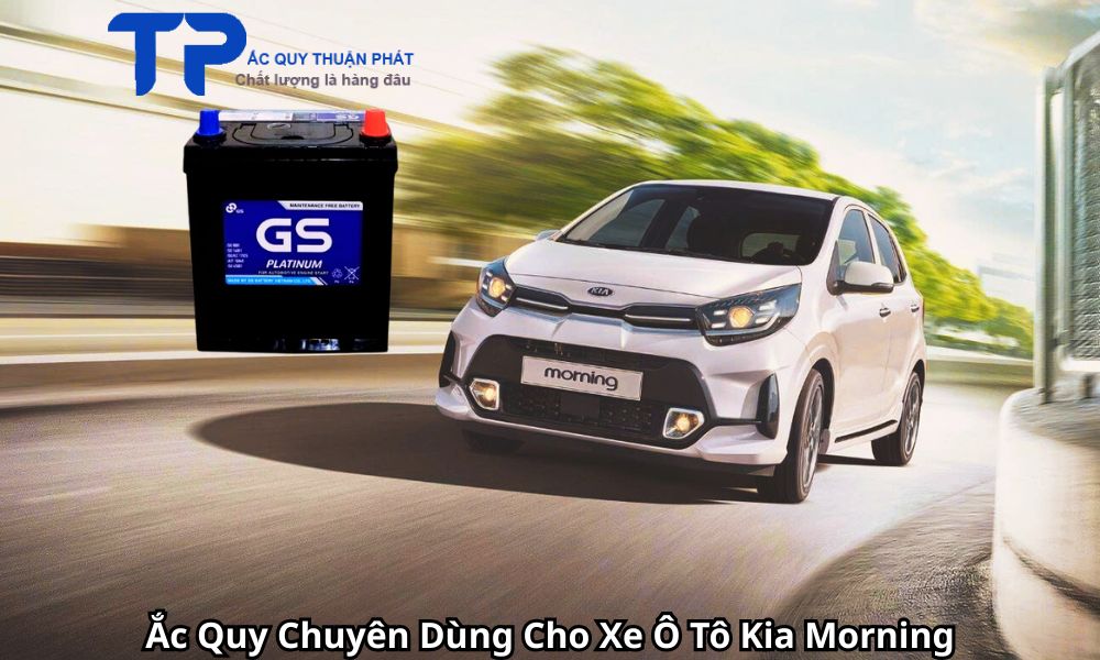 Ắc Quy Chuyên Dùng Cho Xe Ô Tô Kia Morning
