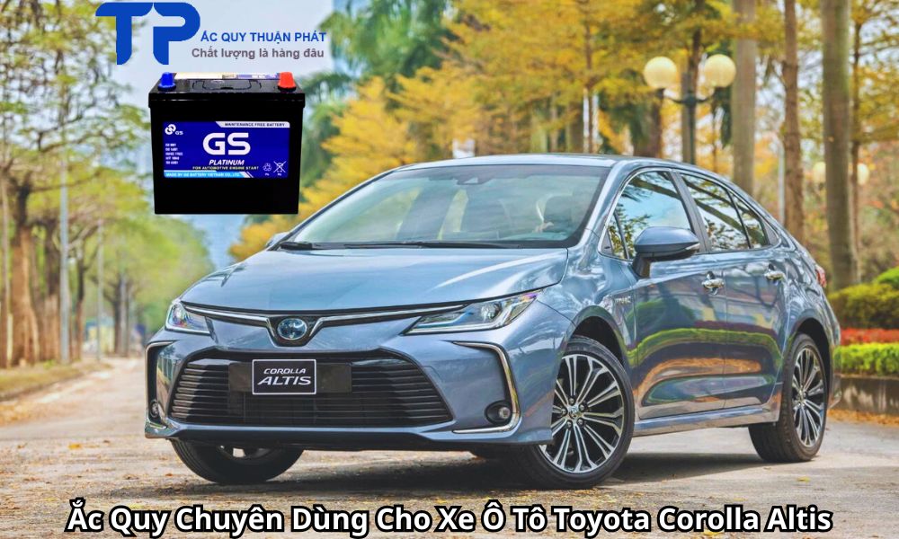 Ắc Quy Chuyên Dùng Cho Xe Ô Tô Toyota Corolla Altis