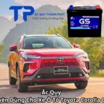 Ắc Quy Chuyên Dùng Cho Xe Ô Tô Toyota Corolla Cross