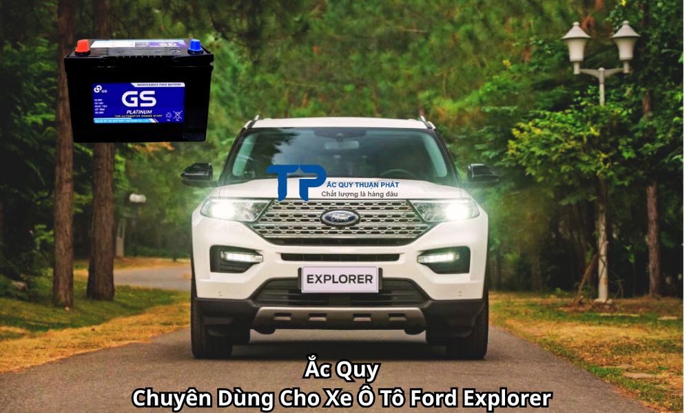 Ắc Quy Chuyên Dùng Cho Xe Ô Tô Ford Explorer