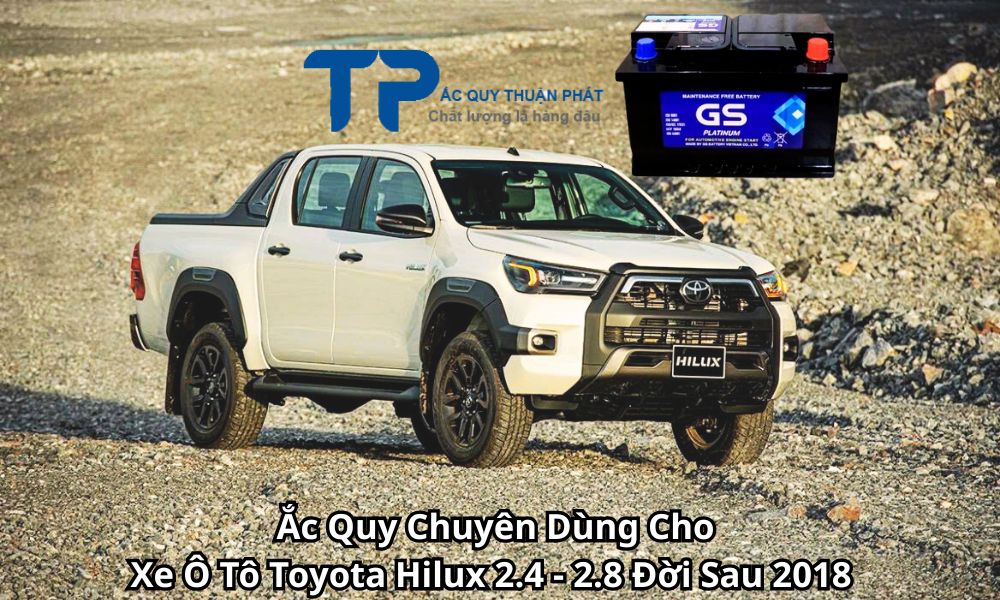Ắc Quy Chuyên Dùng Cho Xe Ô Tô Toyota Hilux 2.4 - 2.8 Đời Sau 2018