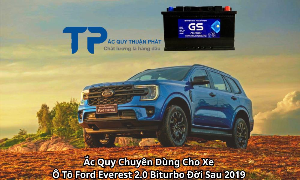 Ắc Quy Chuyên Dùng Cho Xe Ô Tô Ford Everest 2.0 Biturbo Đời Sau 2019