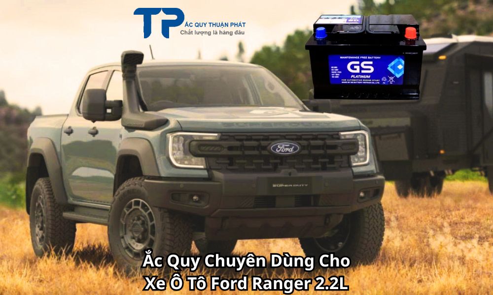 Ắc Quy Chuyên Dùng Cho Xe Ô Tô Ford Ranger 2.2L