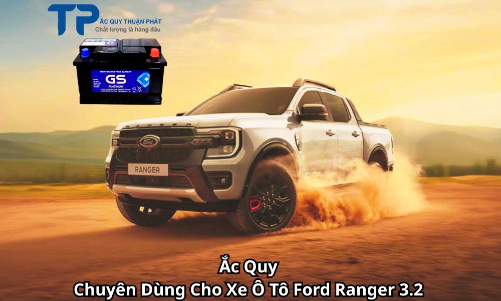 Ắc Quy Chuyên Dùng Cho Xe Ô Tô Ford Ranger 3.2
