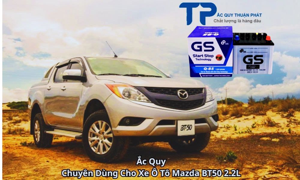 Ắc Quy Chuyên Dùng Cho Xe Ô Tô Mazda BT50 2.2L