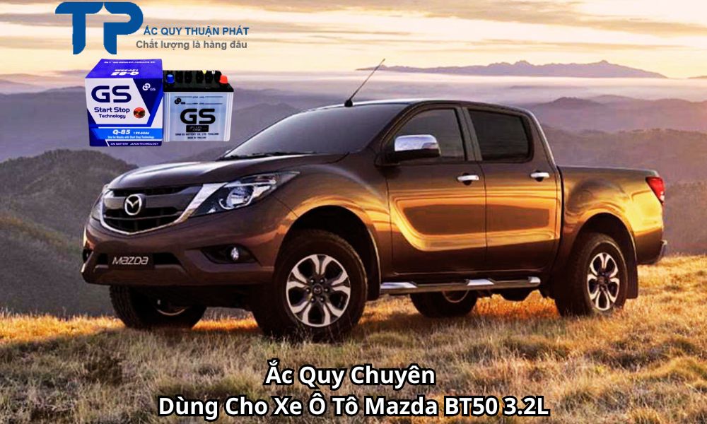 Ắc Quy Chuyên Dùng Cho Xe Ô Tô Mazda BT50 3.2L