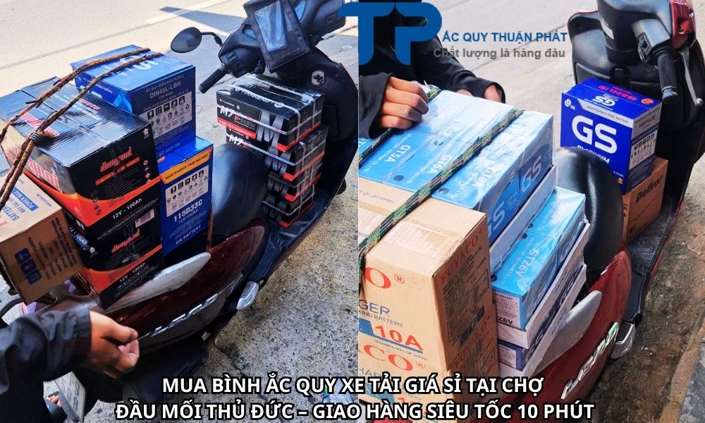 MUA BÌNH ẮC QUY XE TẢI GIÁ SỈ TẠI CHỢ ĐẦU MỐI THỦ ĐỨC – GIAO HÀNG SIÊU TỐC 10 PHÚT
