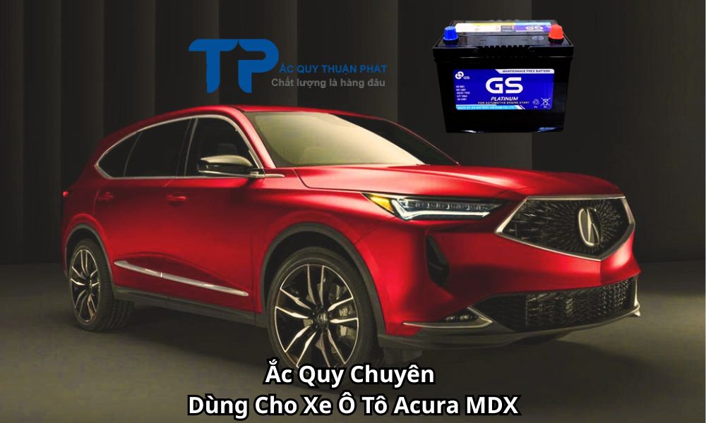 Ắc Quy Chuyên Dùng Cho Xe Ô Tô Acura MDX