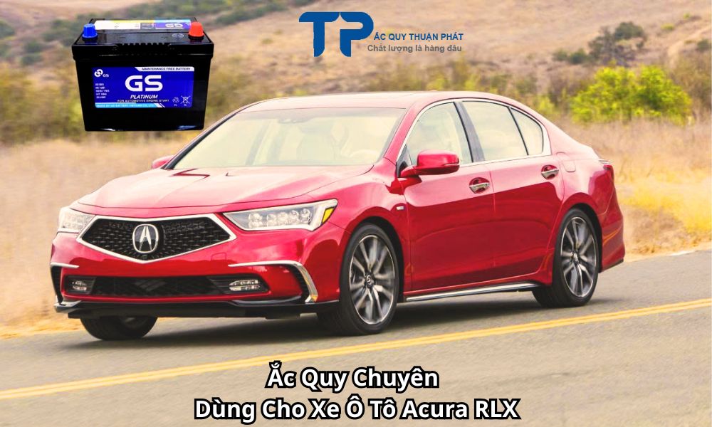 Ắc Quy Chuyên Dùng Cho Xe Ô Tô Acura RLX