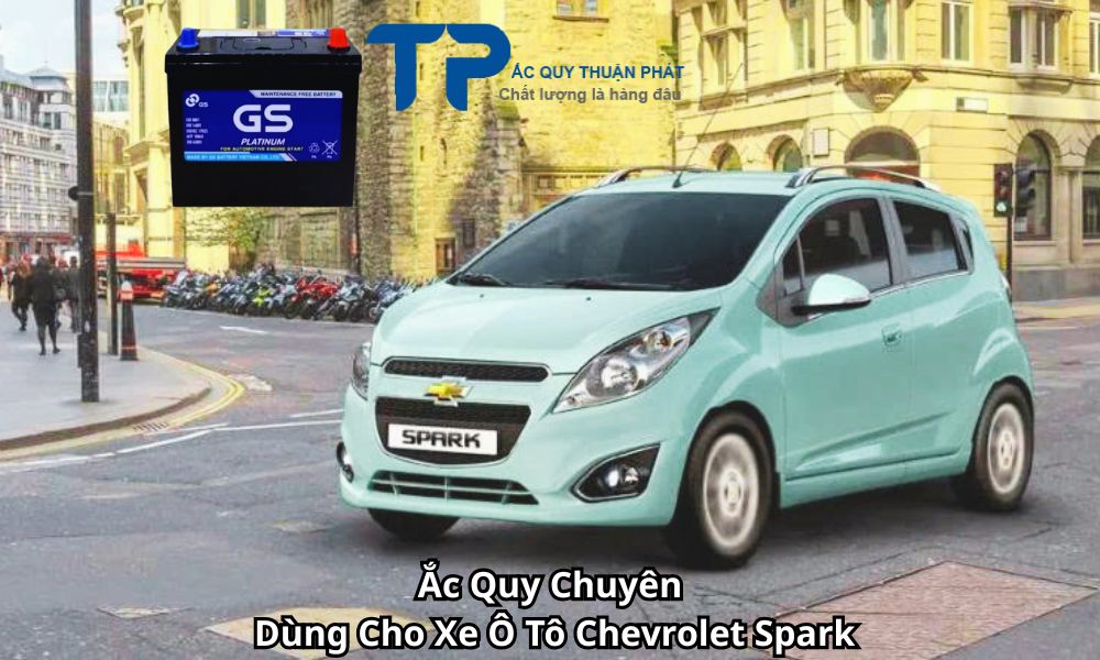 Ắc Quy Chuyên Dùng Cho Xe Ô Tô Chevrolet Spark