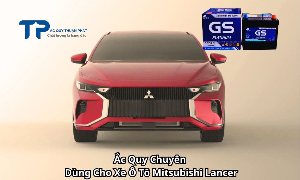 Ắc Quy Chuyên Dùng Cho Xe Ô Tô Mitsubishi Lancer