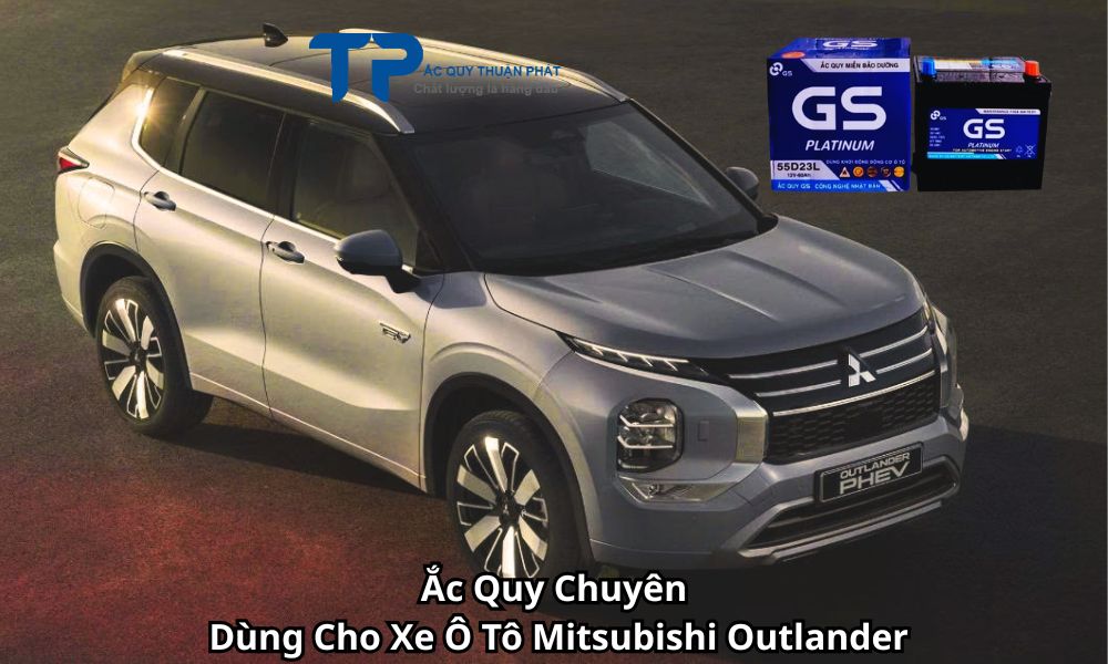 Ắc Quy Chuyên Dùng Cho Xe Ô Tô Mitsubishi Outlander