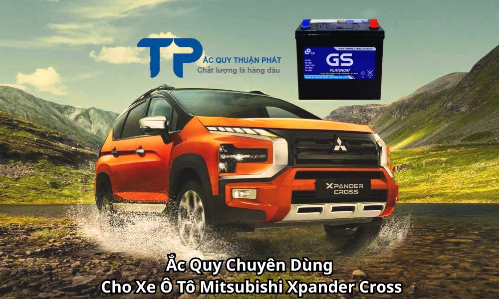 Ắc Quy Chuyên Dùng Cho Xe Ô Tô Mitsubishi Xpander Cross