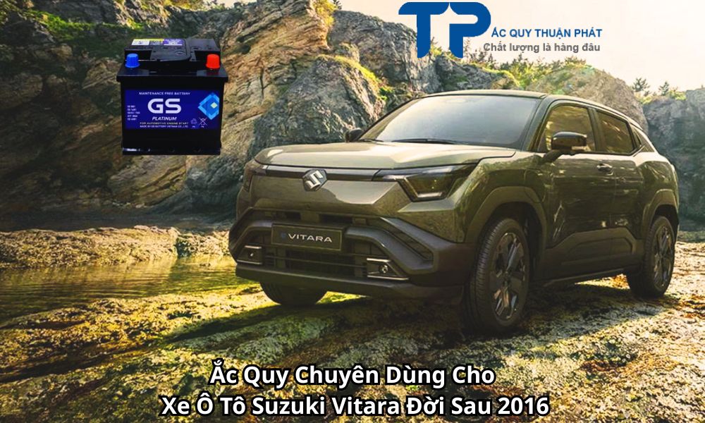 Ắc Quy Chuyên Dùng Cho Xe Ô Tô Suzuki Vitara Đời Sau 2016