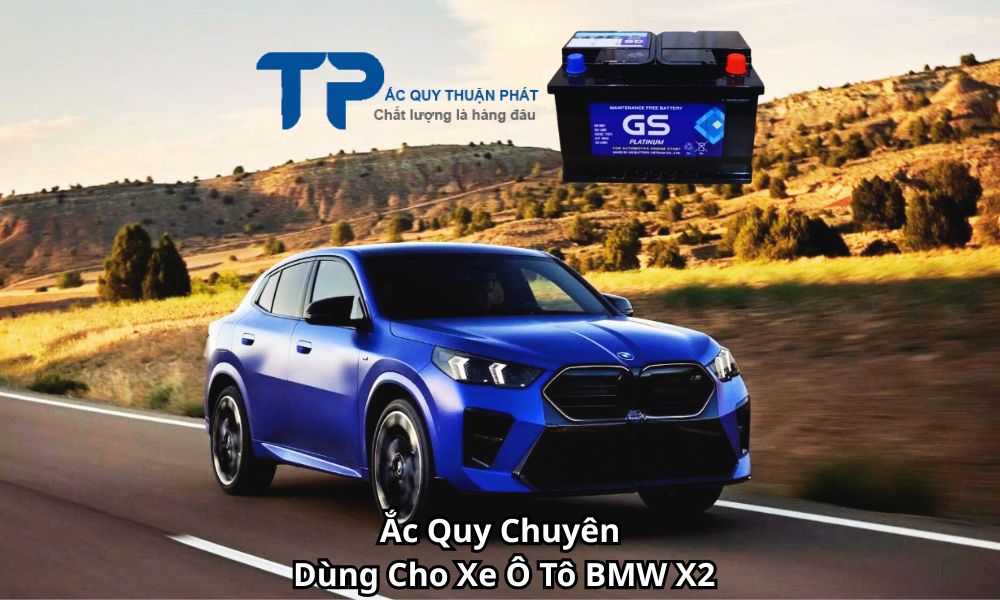 Ắc Quy Chuyên Dùng Cho Xe Ô Tô BMW X2