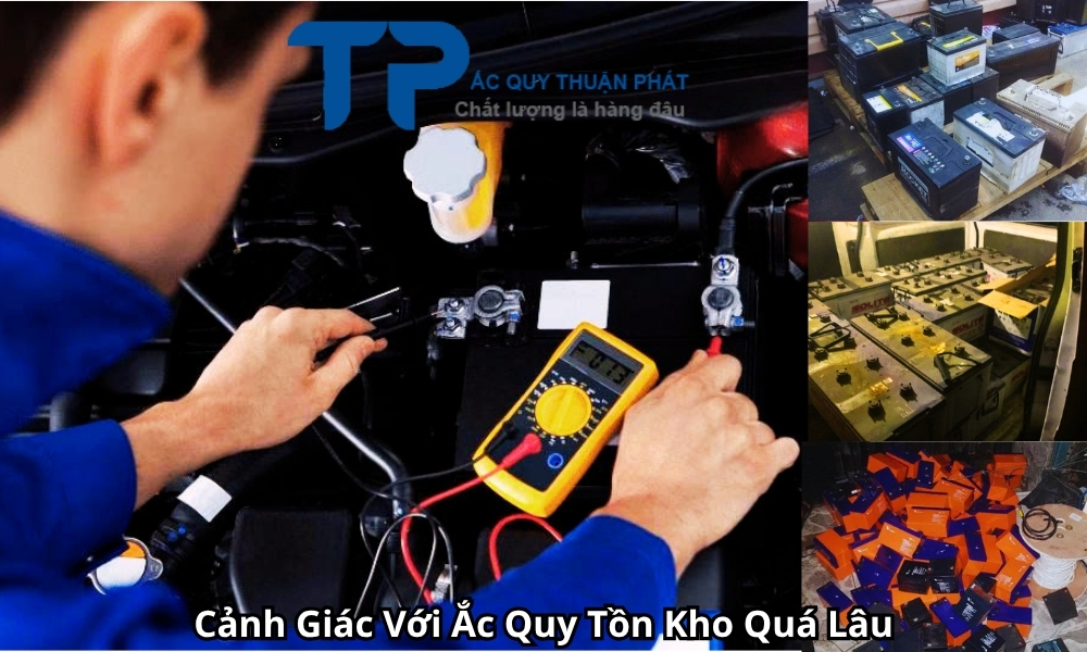 Cảnh Giác Với Ắc Quy Tồn Kho Quá Lâu