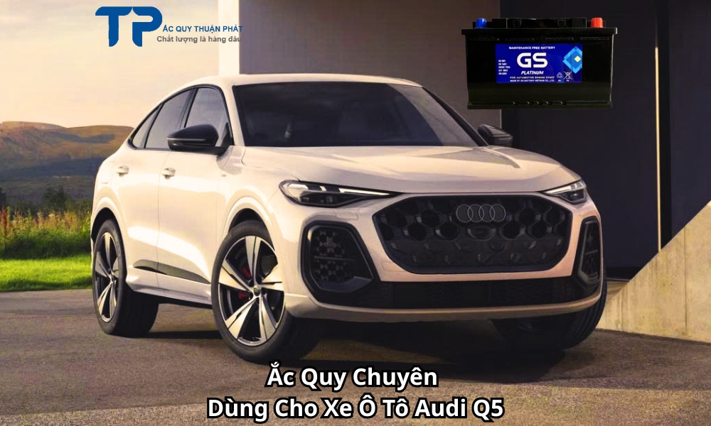 Ắc Quy Chuyên Dùng Cho Xe Ô Tô Audi Q5