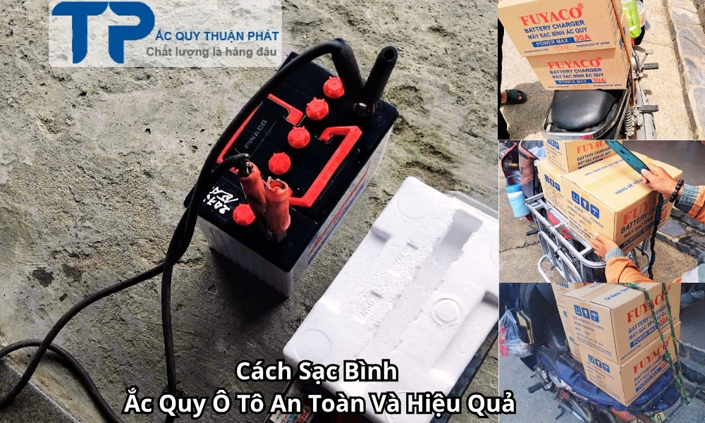 Cách Sạc Bình Ắc Quy Ô Tô An Toàn Và Hiệu Quả