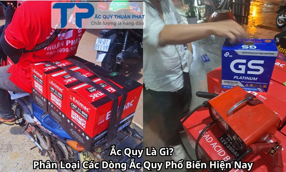 Ắc Quy Là Gì? Phân Loại Các Dòng Ắc Quy Phổ Biến Hiện Nay